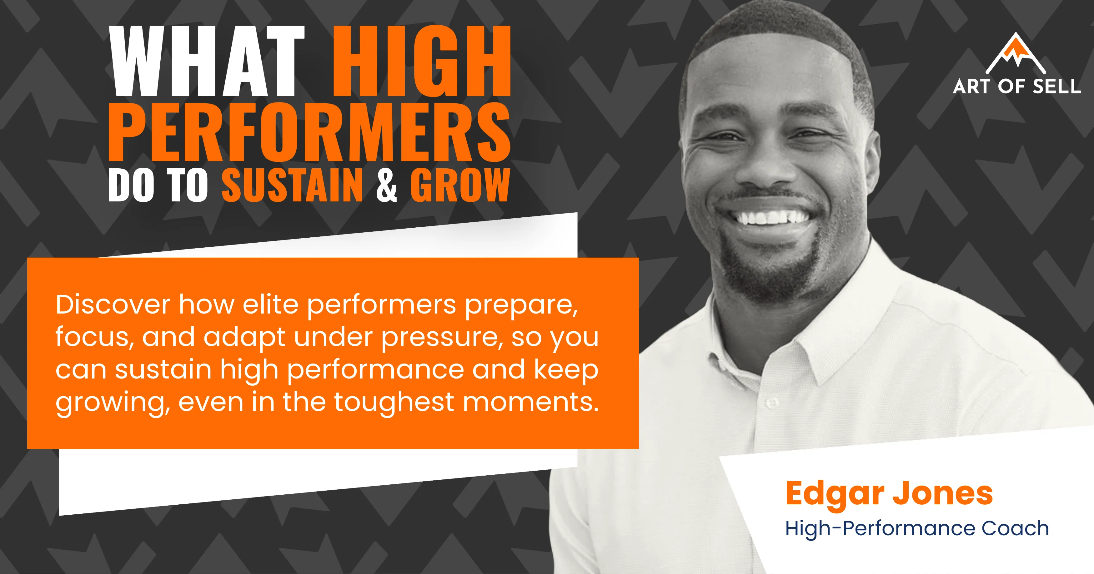 Smiling man Edgar Jones, High-Performance Coach, with text about what high performers do to sustain and grow.