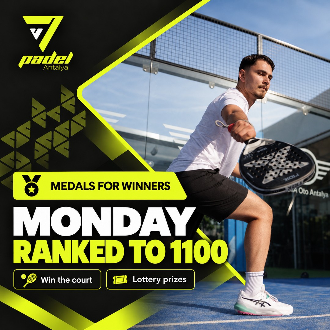 Monday Ranked to 1100 — V7PADEL Antalya