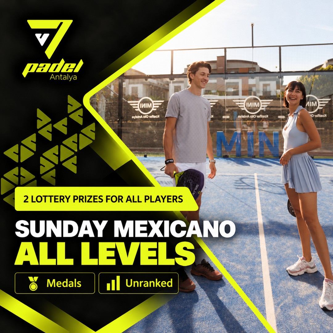 Sunday Mexicano All Levels — V7PADEL Antalya