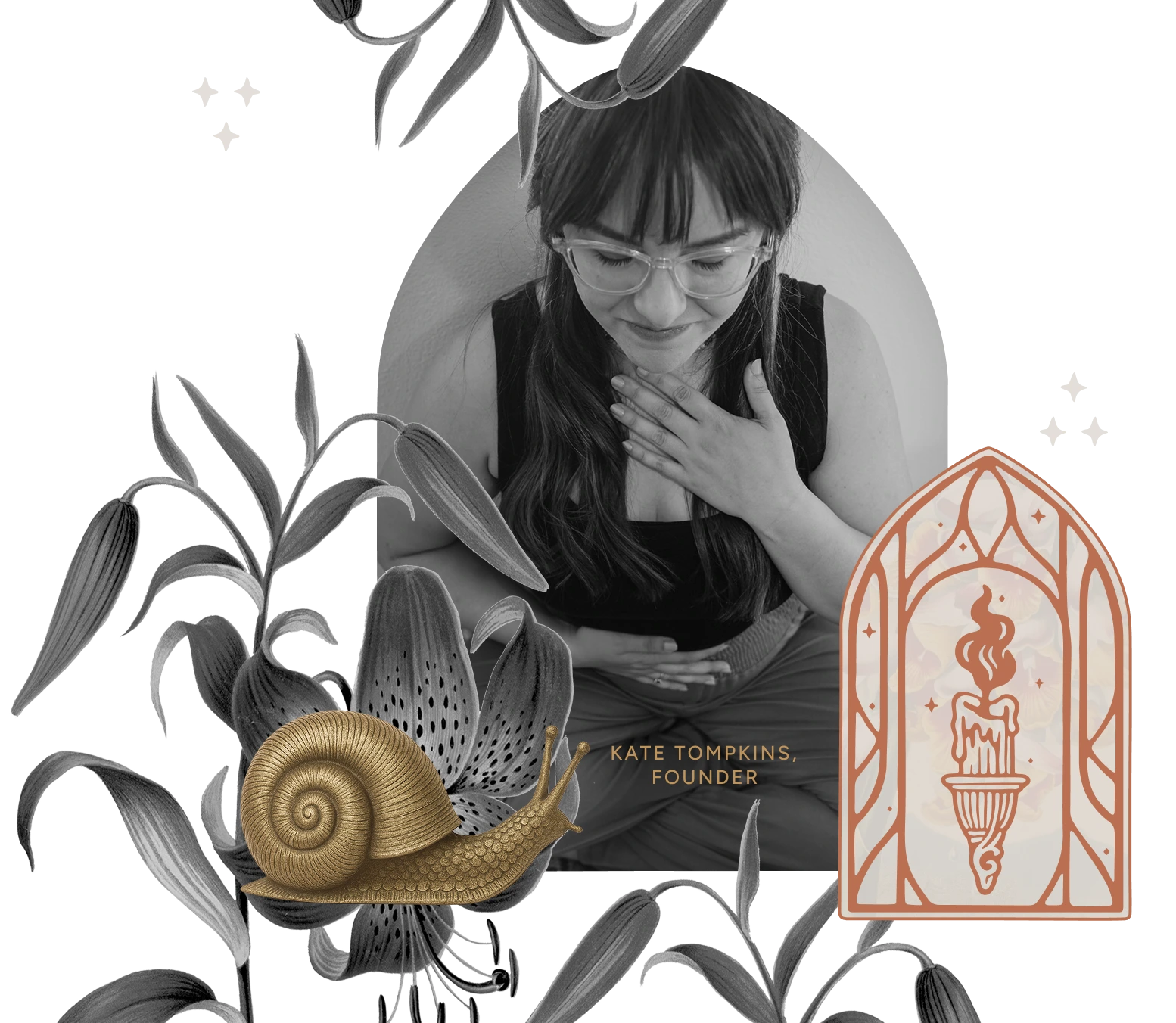 Black and white image of Kate Tompkins holding her chest and stomach, surrounded by floral designs, a golden snail, and an illustration of a lit candle in an arched frame.