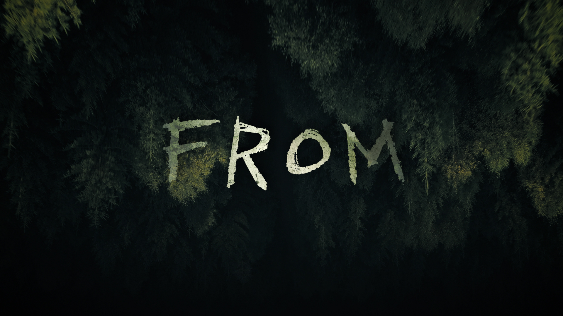 Dark forest canopy with the word 'FROM' glowing in white letters above.