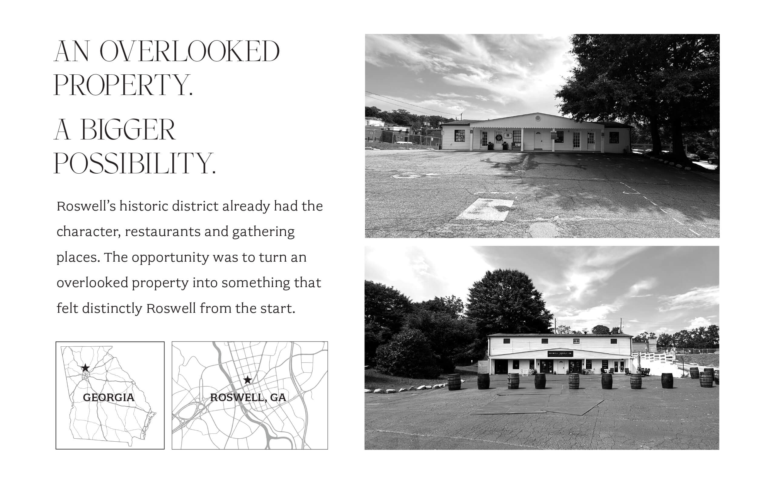 Two black-and-white photos showing a building and its parking lot in Roswell, Georgia. The first photo shows a small, single-story building with a shaded front porch under a partly cloudy sky and a parking lot with a faded arrow. The second photo shows a larger two-story white building with a sign reading 'The Tasting Room' surrounded by barrels in the parking area, trees, and partly cloudy sky. Adjacent is text about transforming an overlooked property into a distinct part of Roswell’s historic district, with small maps pinpointing Georgia and Roswell, GA.
