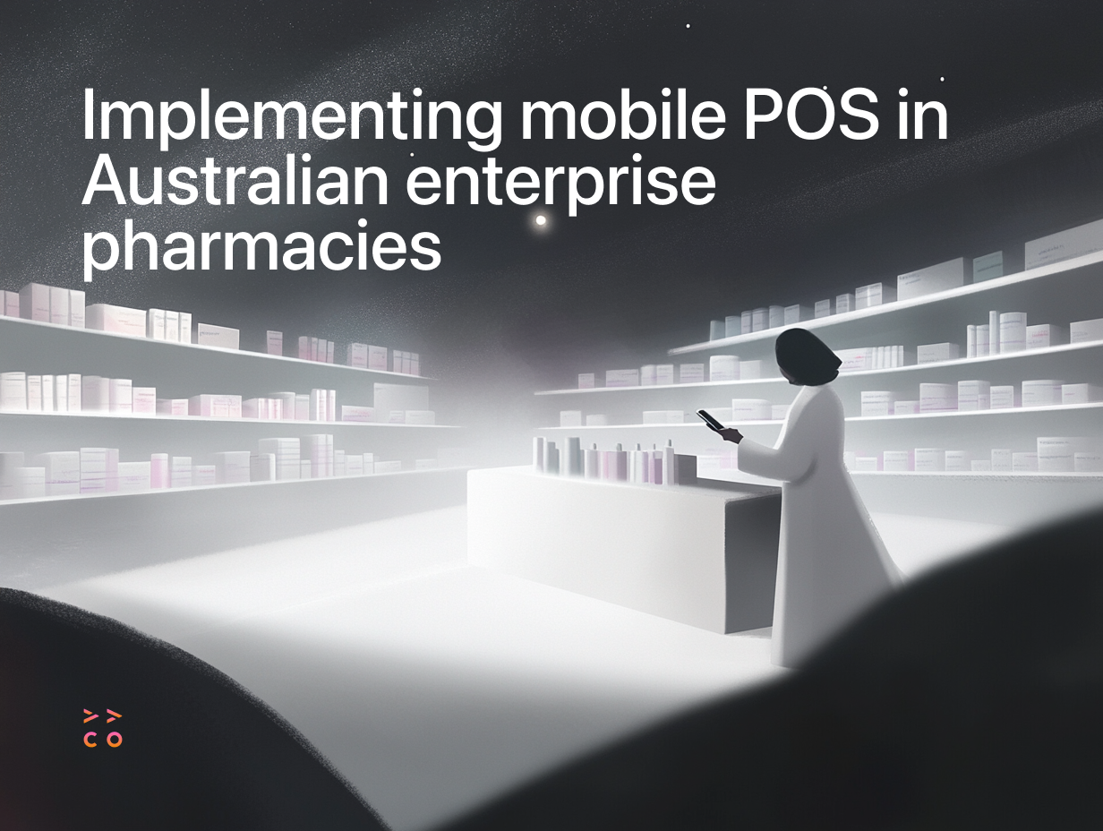 Implementing Mobile POS in Australian Enterprise Pharmacies: A Comprehensive Guide