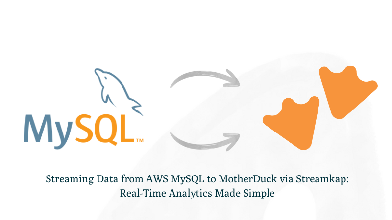 Streaming Data from AWS MySQL to MotherDuck:  Real-Time Analytics Made Simple