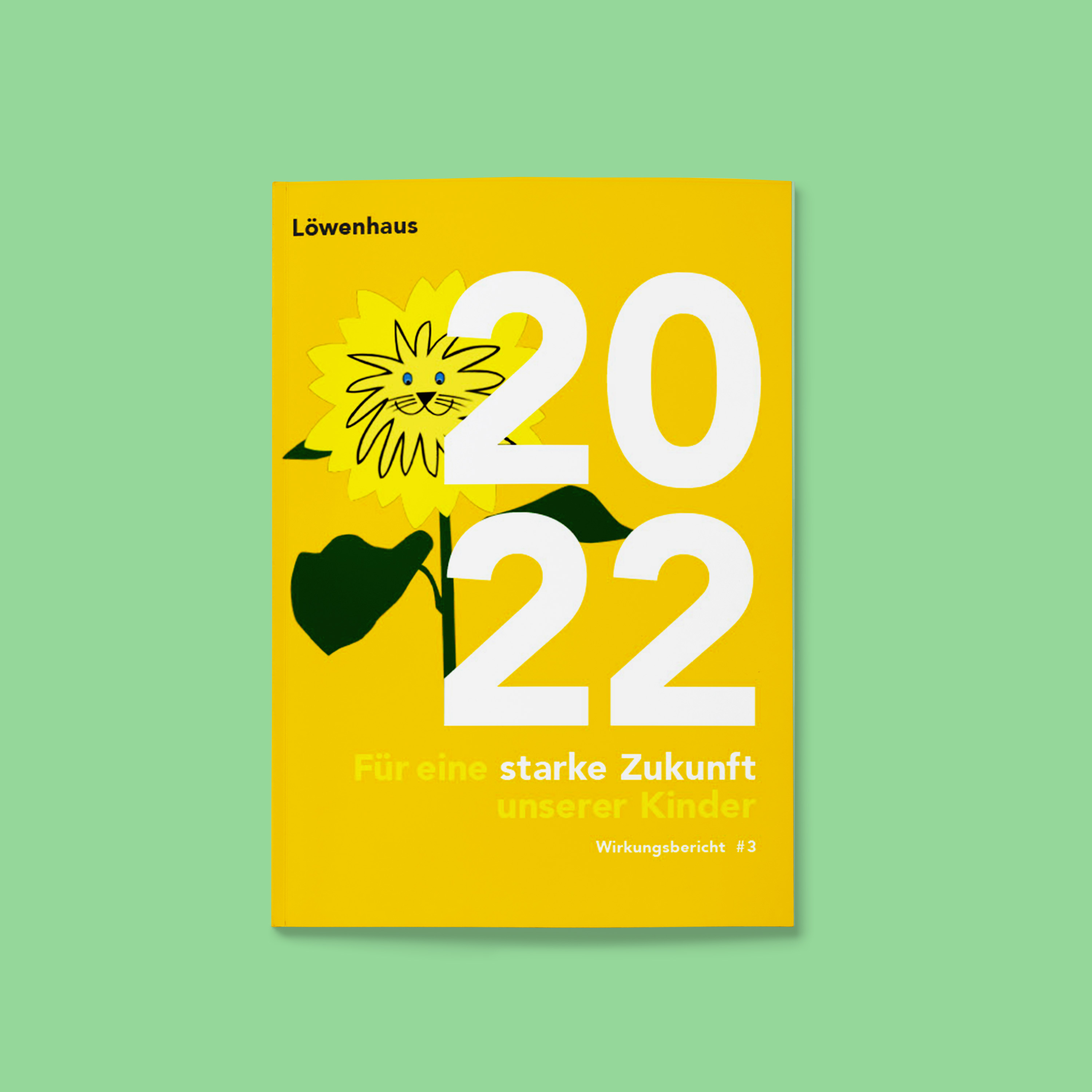 Book cover design for Löwenhaus 2022 impact report: featuring a vibrant yellow background with a large white '2022' typography. The illustration shows a sunflower with a lion's face at its center, blending floral and animal motifs in a friendly, minimalist style.