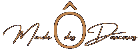 Ô Monde des douceurs 