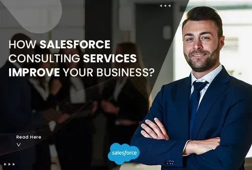 How Salesforce Consulting Services Improve Your Business?