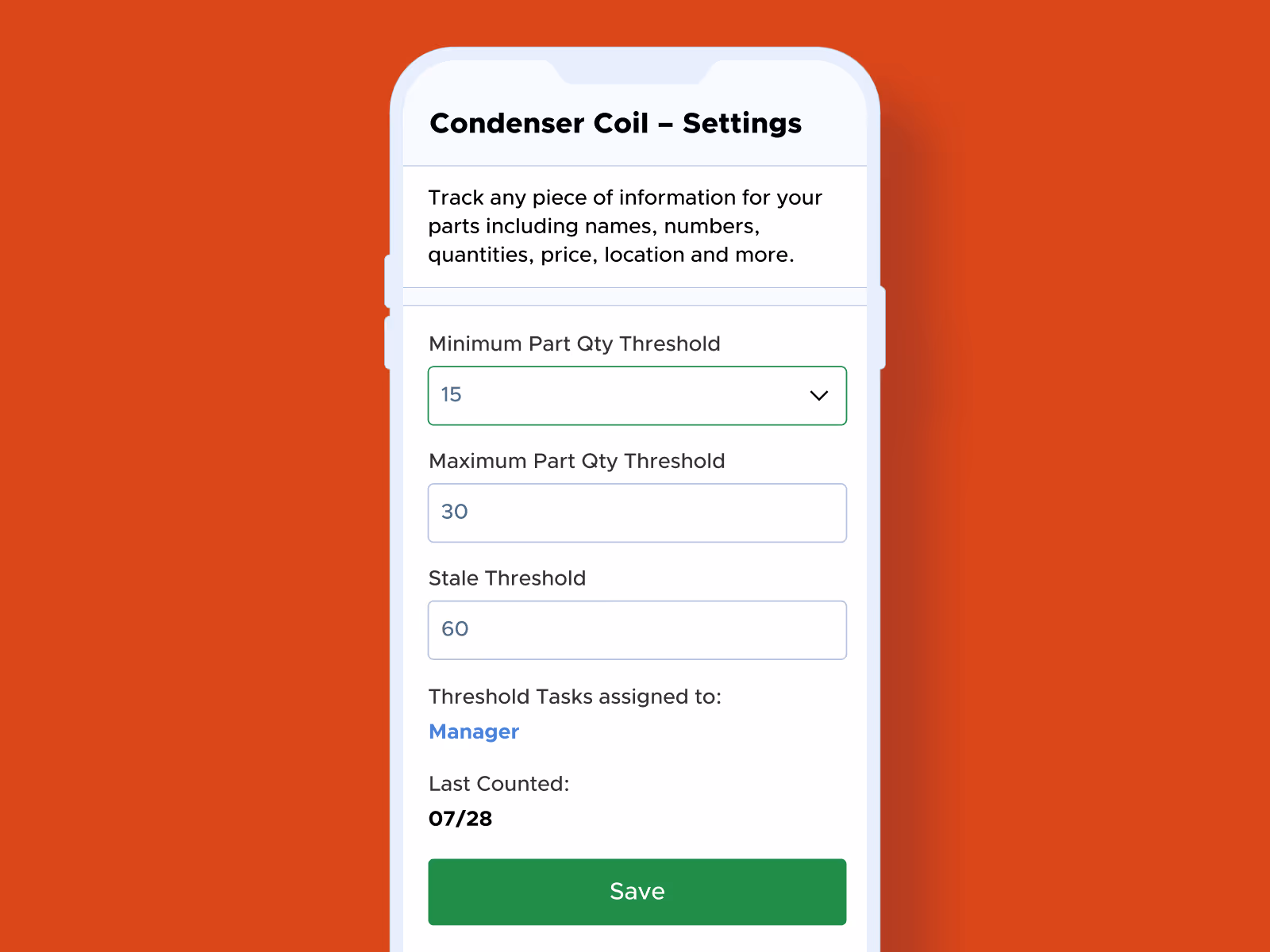 Mobile screen showing condenser coil settings form with fields for minimum, maximum, and stale part quantity thresholds, assigned manager, last counted date, and a green Save button.