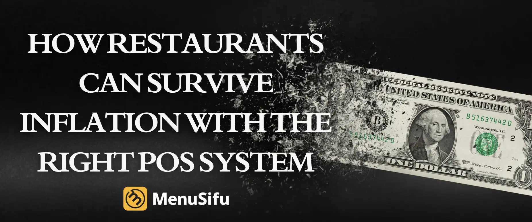 A dollar bill disintegrating into particles beside the article title, symbolizing inflation, with MenuSifu’s logo displayed below.