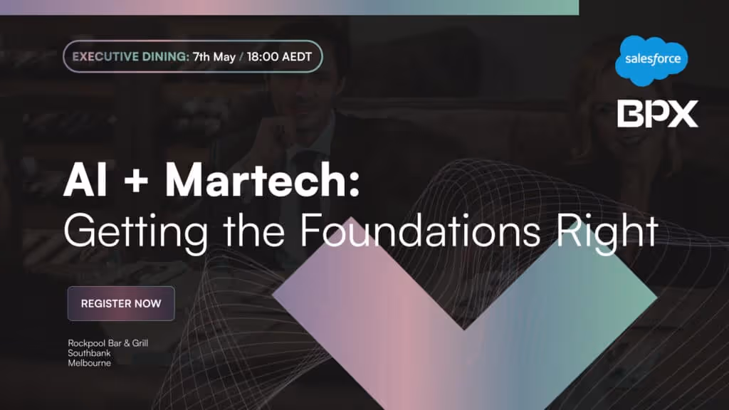 Advertisement for an executive dining event titled 'AI + Martech: Getting the Foundations Right' on 7th May at 18:00 AEDT at Rockpool Bar & Grill, Melbourne, with Salesforce and BPX logos.