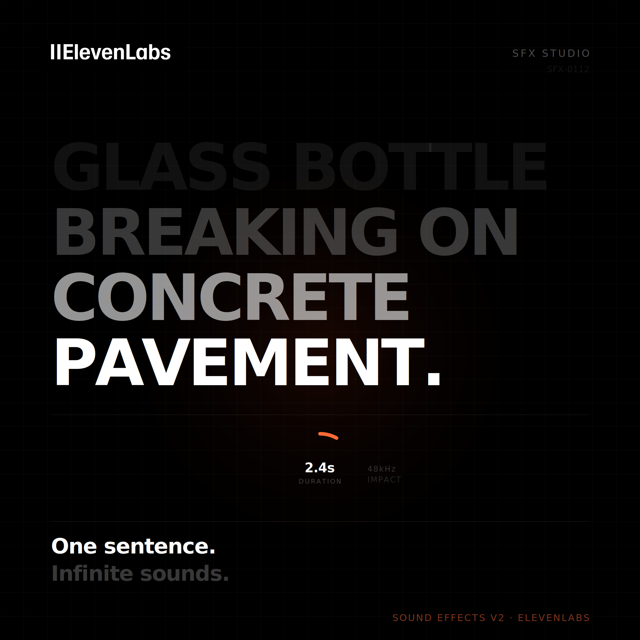 ElevenLabs SFX campaign — glass bottle breaking on concrete pavement, bold typographic social asset
