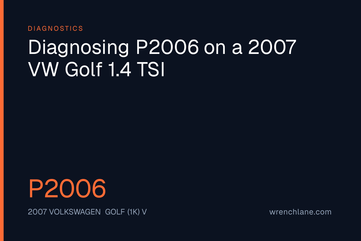 Diagnosing P2006 on a 2007 VW Golf 1.4 TSI