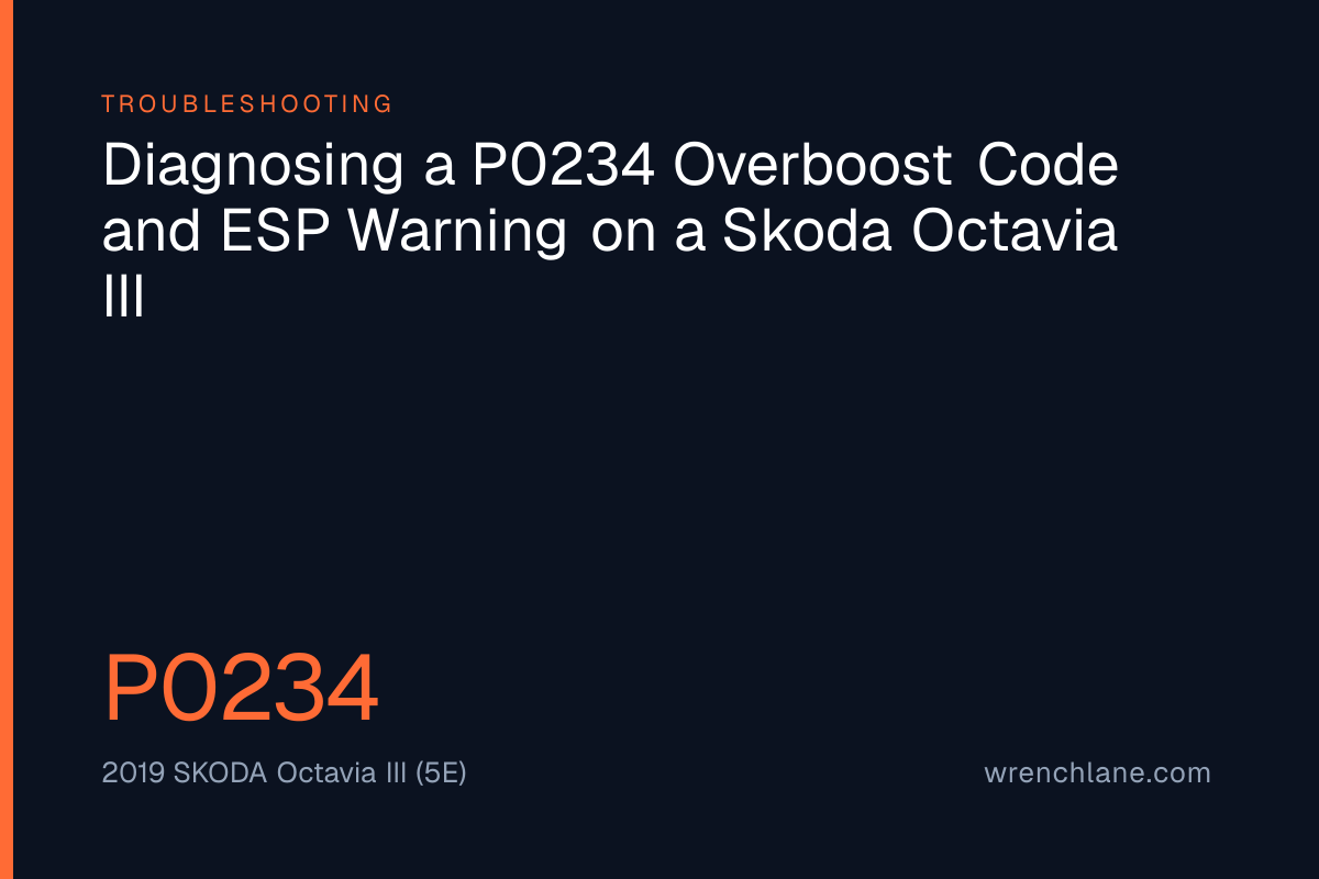 Diagnosing a P0234 Overboost Code and ESP Warning on a Skoda Octavia III