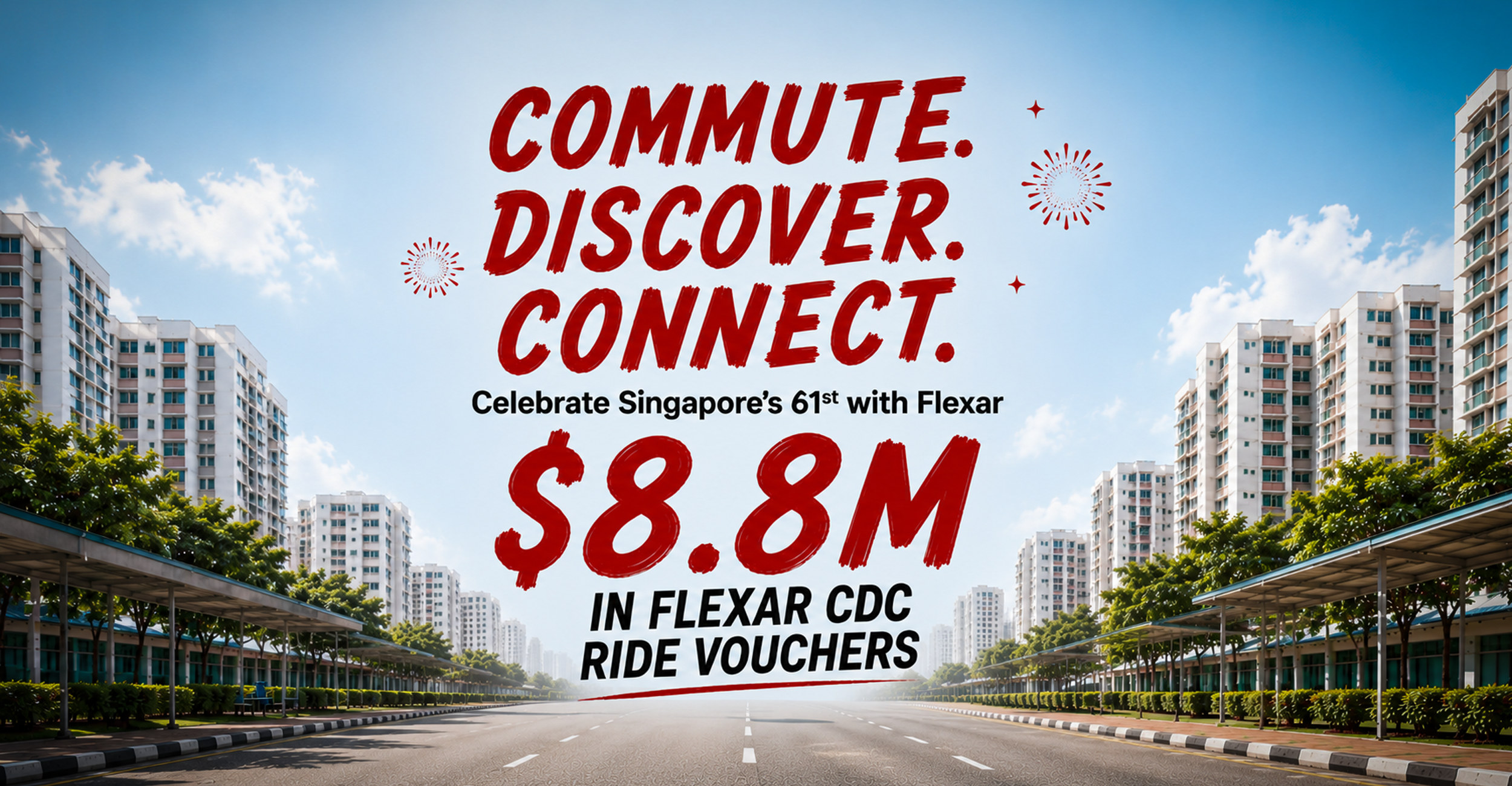 Commute. Discover. Connect. Celebrate Singapore's 61st National Day with Flexar — $8.8M in Flexar CDC ride vouchers