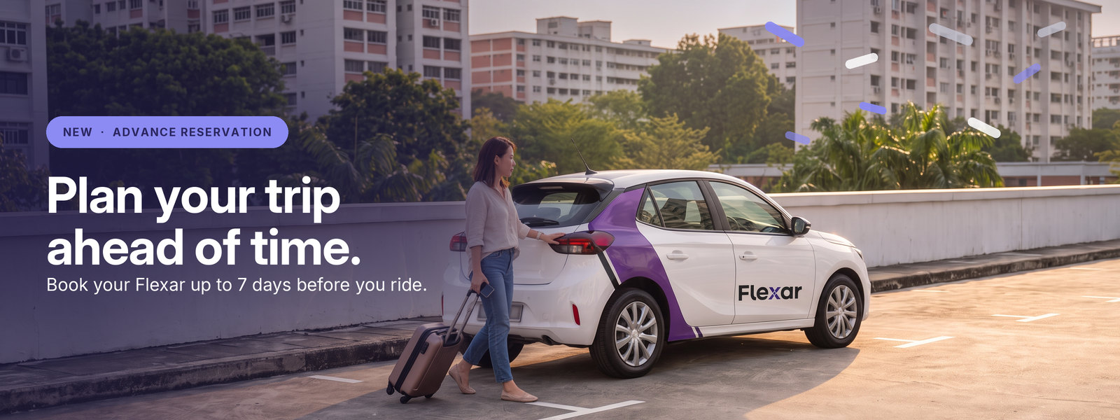 Advance Reservation: Reserve a Flexar Car Up to 7 Days Ahead
