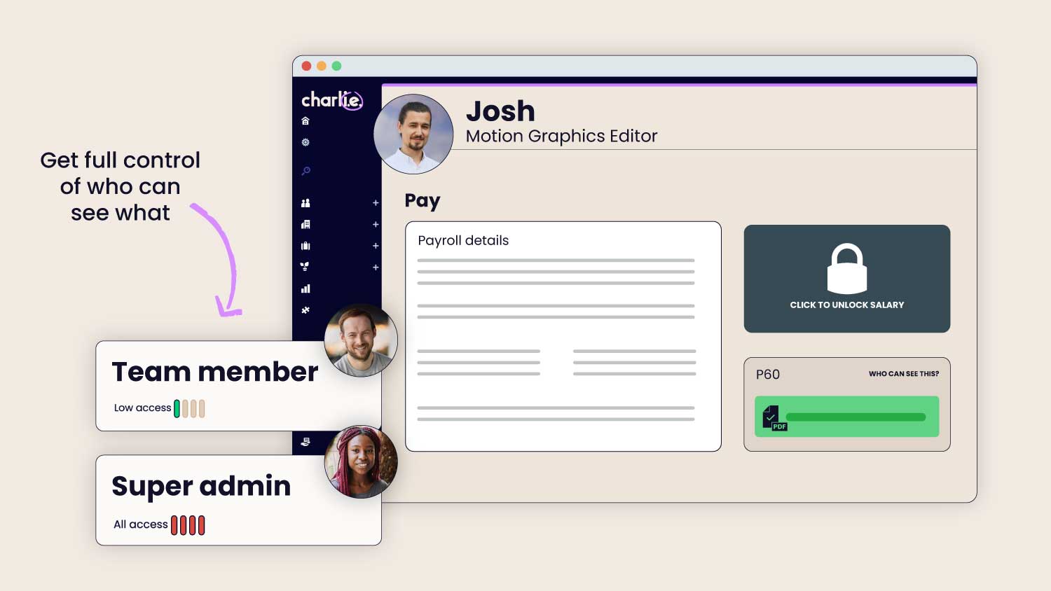 Get full control of who can see what 