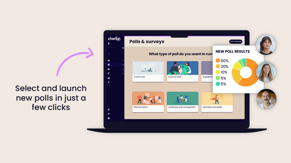 Select and launch polls in just a few clicks