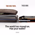 Comparison of two wallets illustrating change over time: a thick, full wallet labeled 'This was then.' and a slim, minimal wallet labeled 'This is now.', with text below reading 'The world has moved on. Has your wallet?'