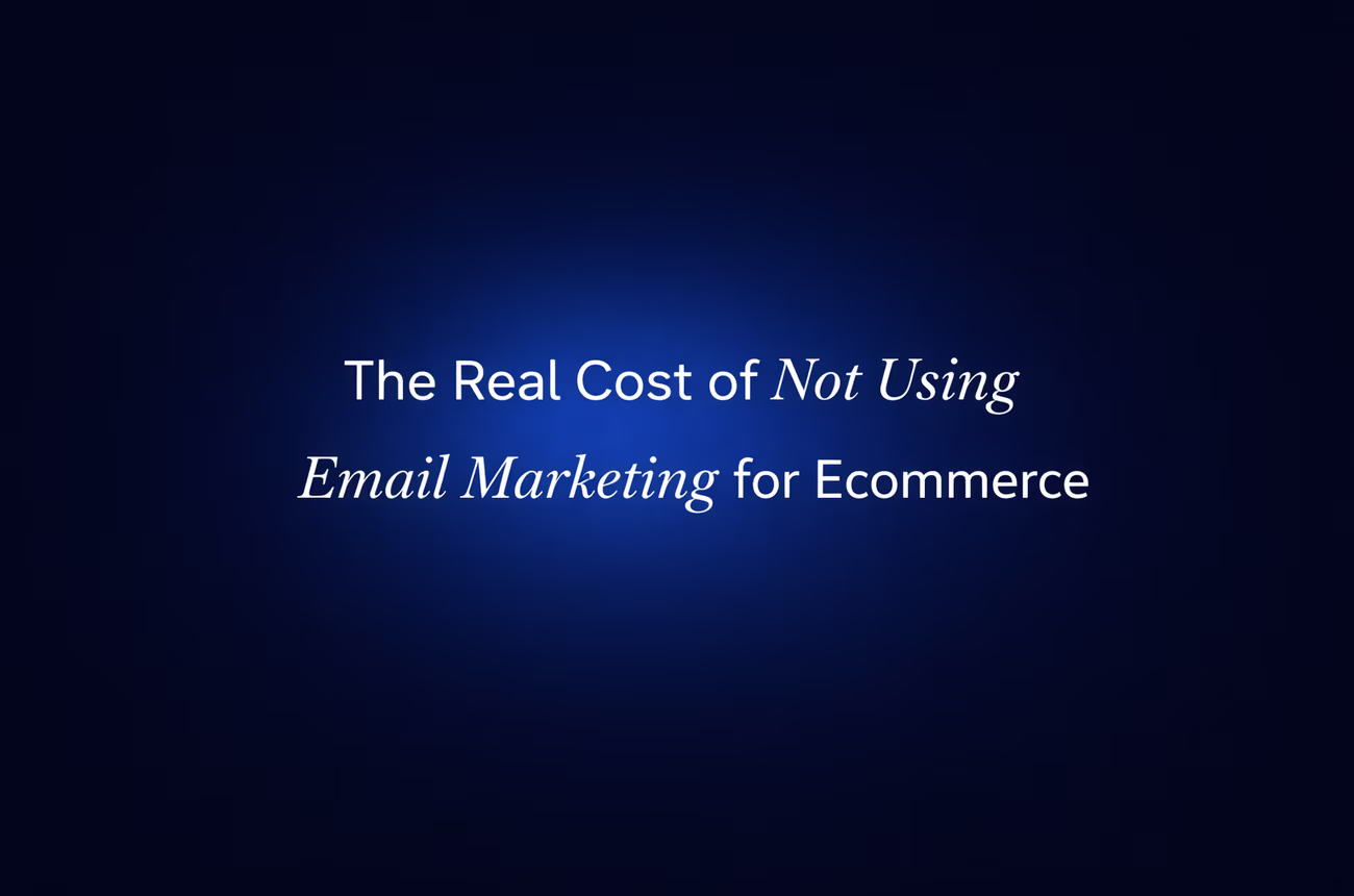 The real cost of not using email marketing for ecommerce stores showing lost revenue
