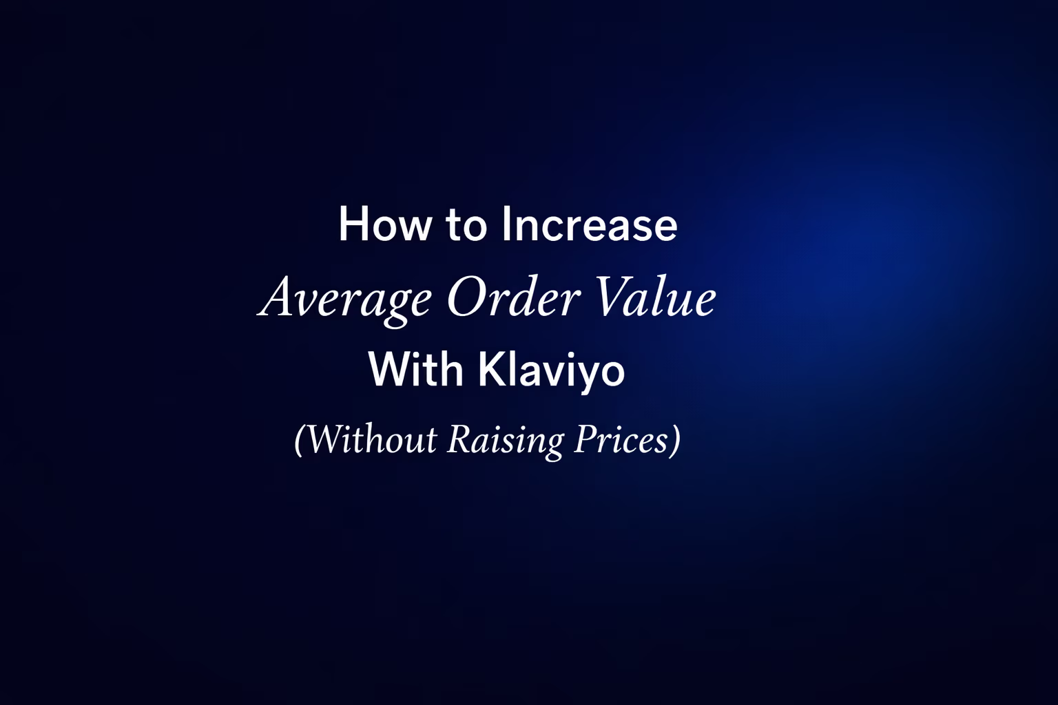 Increase average order value Klaviyo guide hero image