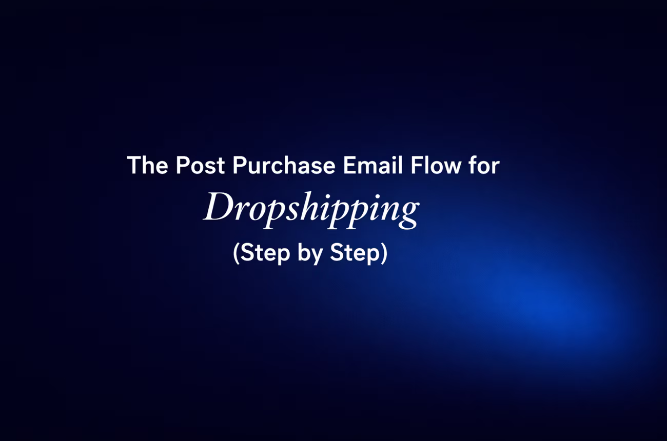 Post purchase email flow for dropshipping, dark navy hero title
