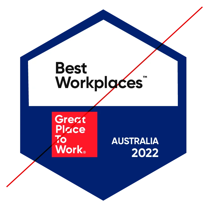 Hexagonal badge reading Best Workplaces Great Place to Work Australia 2022 with a diagonal line crossing it.