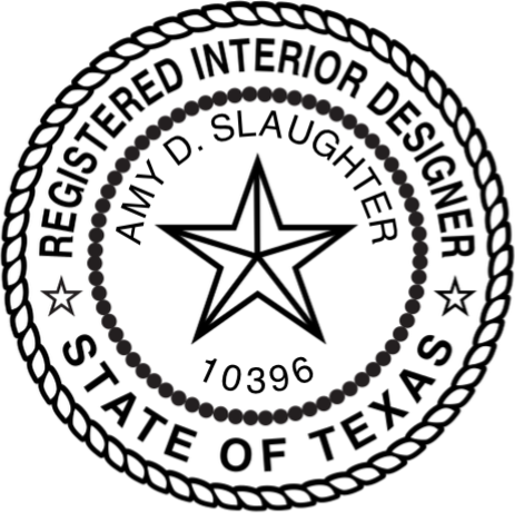 Seal of Registered Interior Designer for the State of Texas with the name Amy D. Slaughter and number 10396 around a central star.