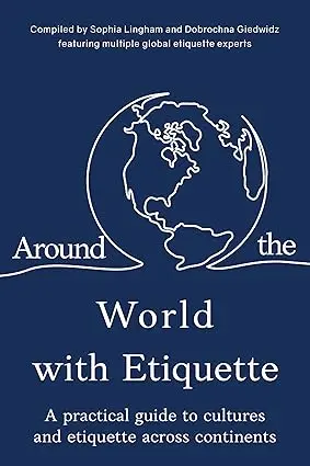 Couverture du livre "Around the World with Etiquette", co-écrit par France de Heere et 25 experts internationaux, détaillant les codes de l'étiquette dans le monde.