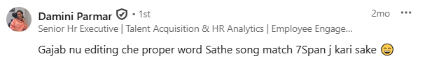 LinkedIn post by Damini Parmar, Senior HR Executive, mentioning impressive editing matching words with a song and expressing happiness with a smiling emoji.