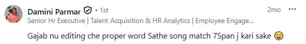 LinkedIn post by Damini Parmar, Senior HR Executive, mentioning impressive editing matching words with a song and expressing happiness with a smiling emoji.