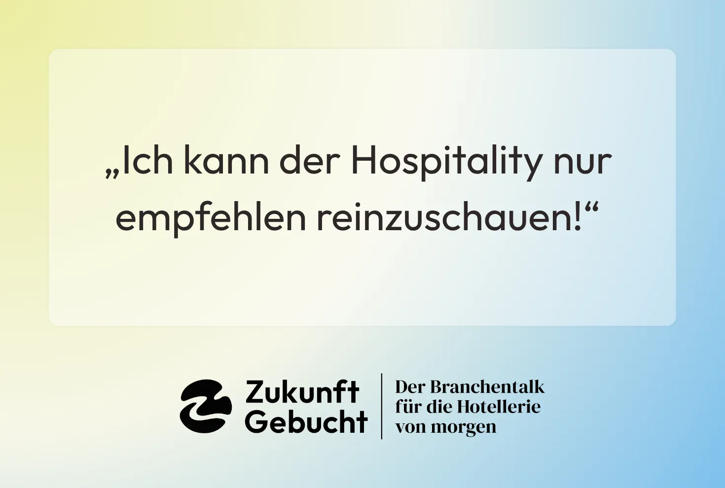 Zukunft Gebucht: „Ich kann der Hospitality nur empfehlen reinzuschauen!“