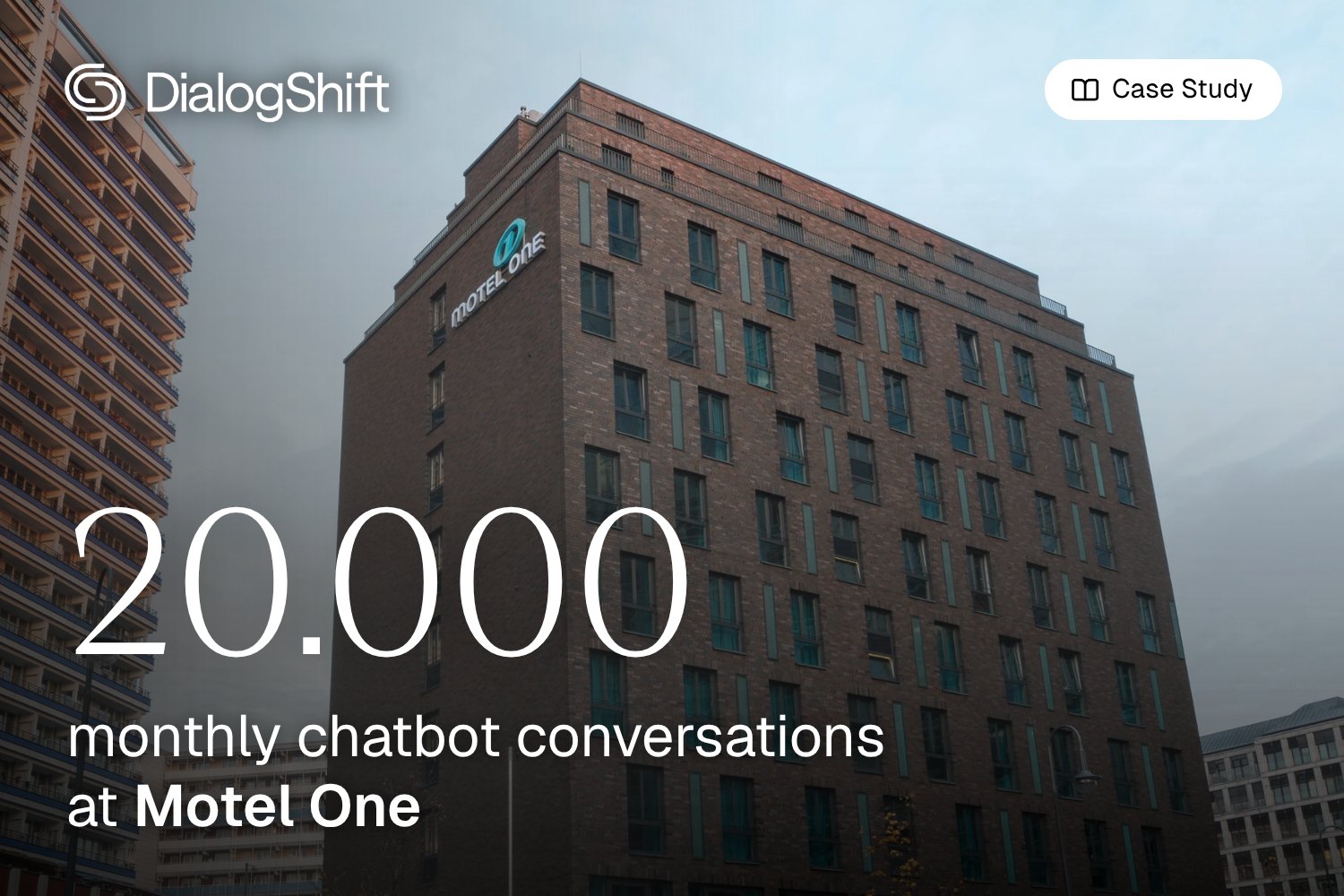 Motel One hotel building: 20,000 chatbot conversations per month with DialogShift AI
