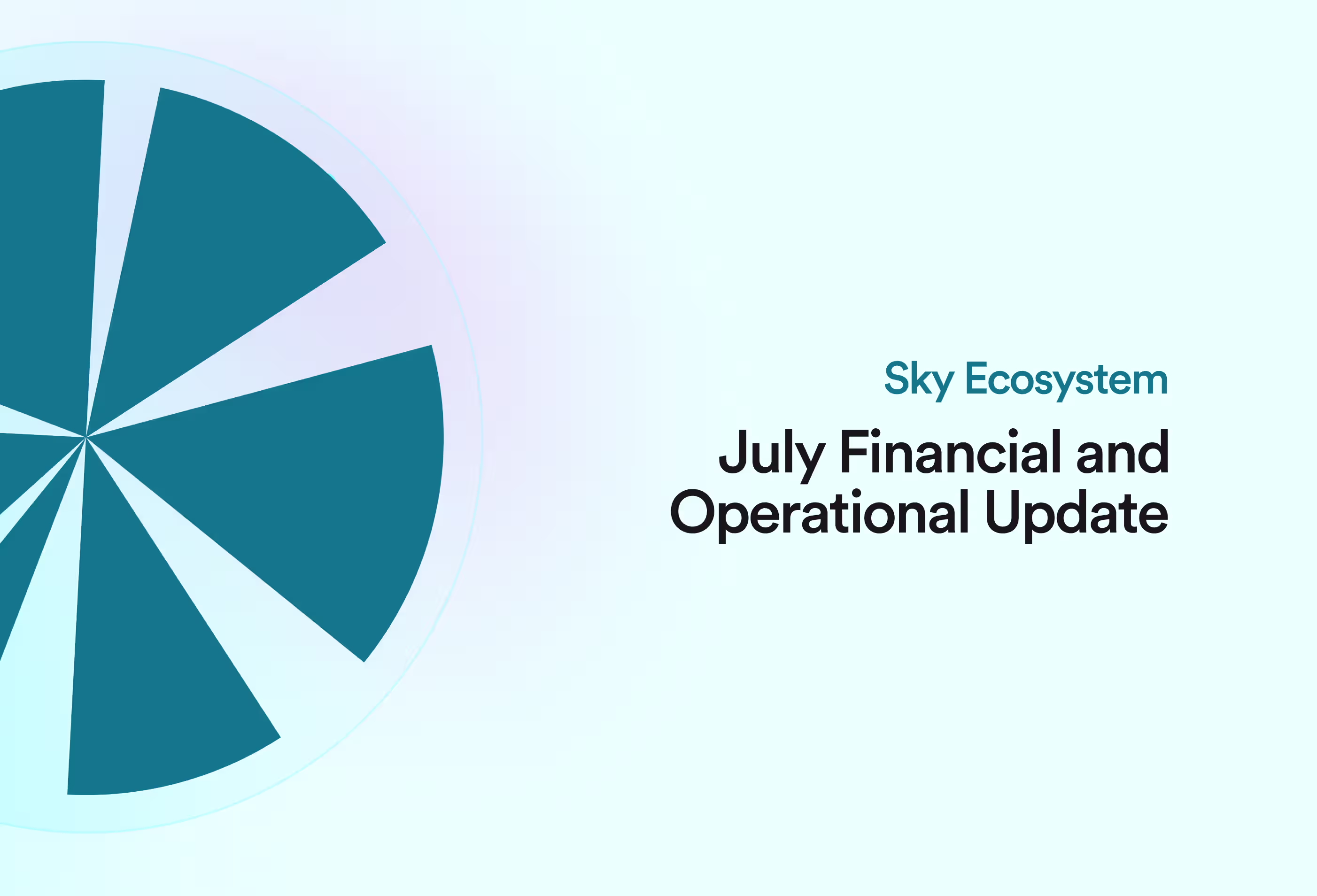 Sky Ecosystem: July Financial & Operational Update