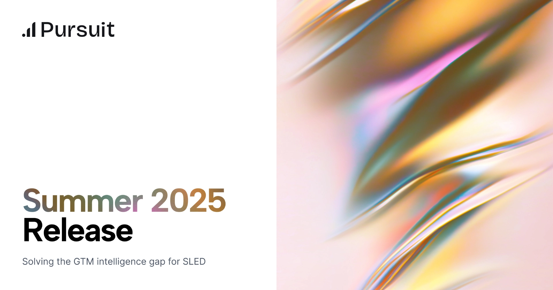 Pursuit's Summer 2025 Release