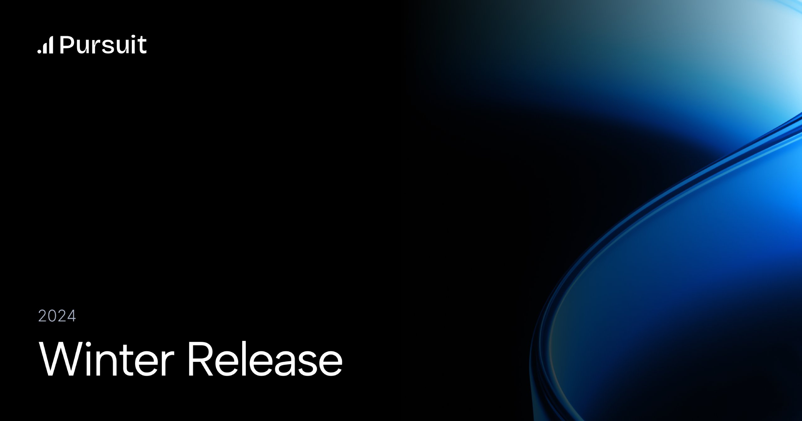Pursuit's Winter 2024 Release
