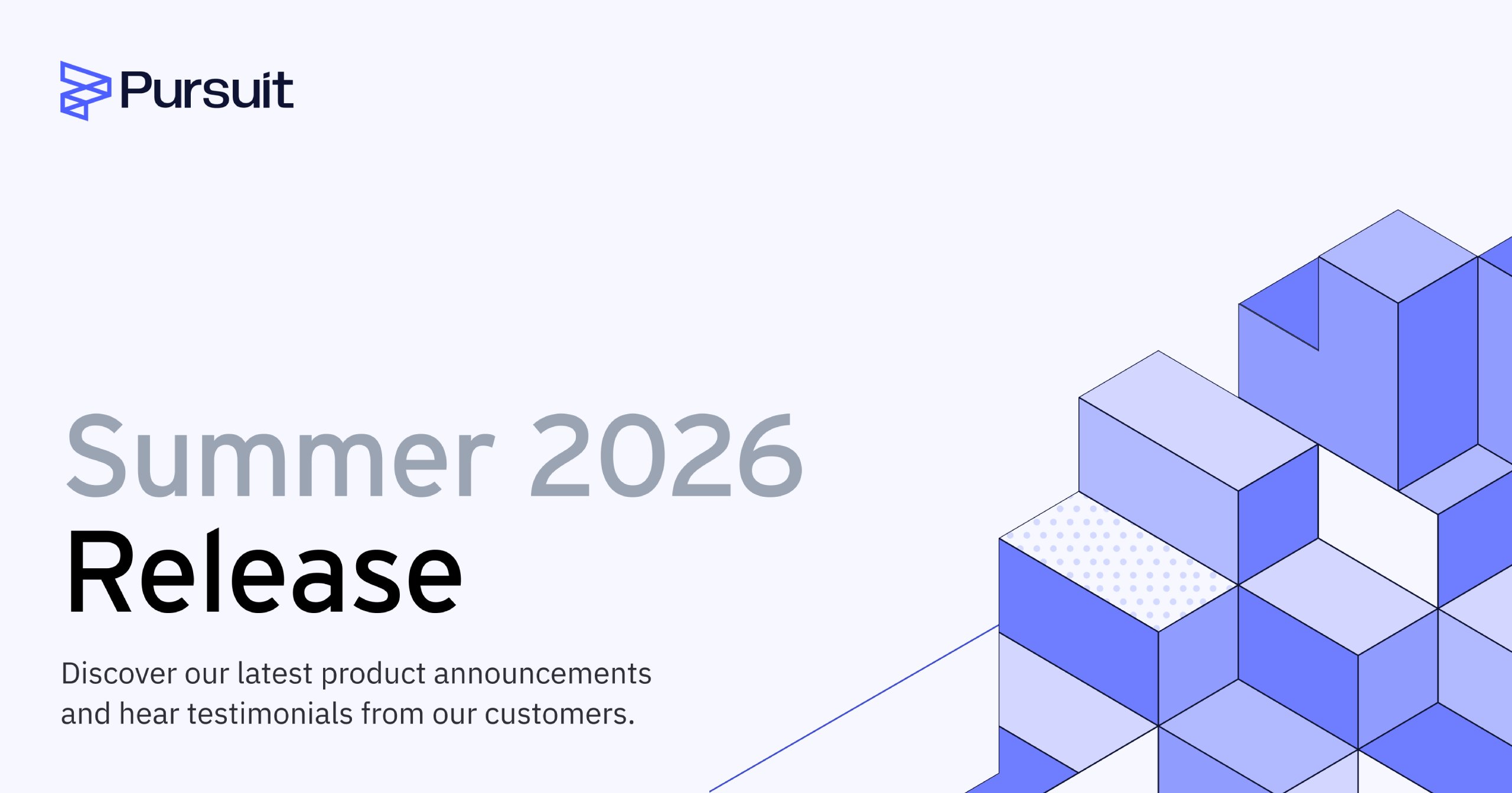 Pursuit's Summer 2026 Release