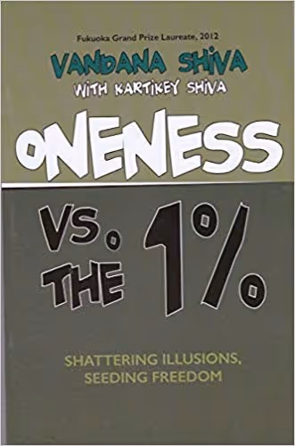 Oneness VS.. The 1% [Paperback] Vandana Shiva , Kartikey Shiva cover