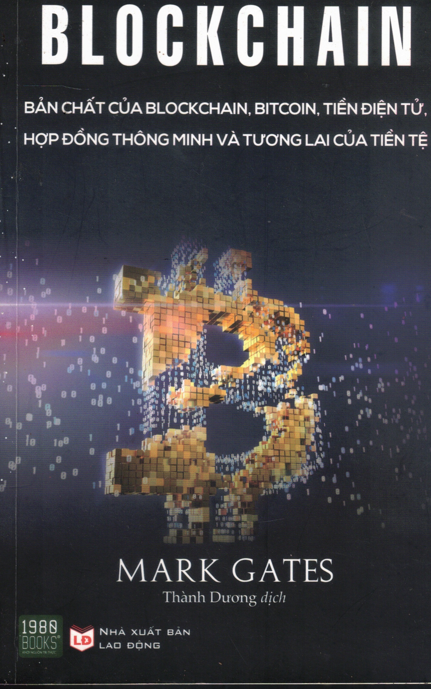 Cover of Blockchain - Bản Chất Của Blockchain, Bitcoin, Tiền Điện Tử, Hợp Đồng Thông Minh Và Tương Lai Của Tiền Tệ