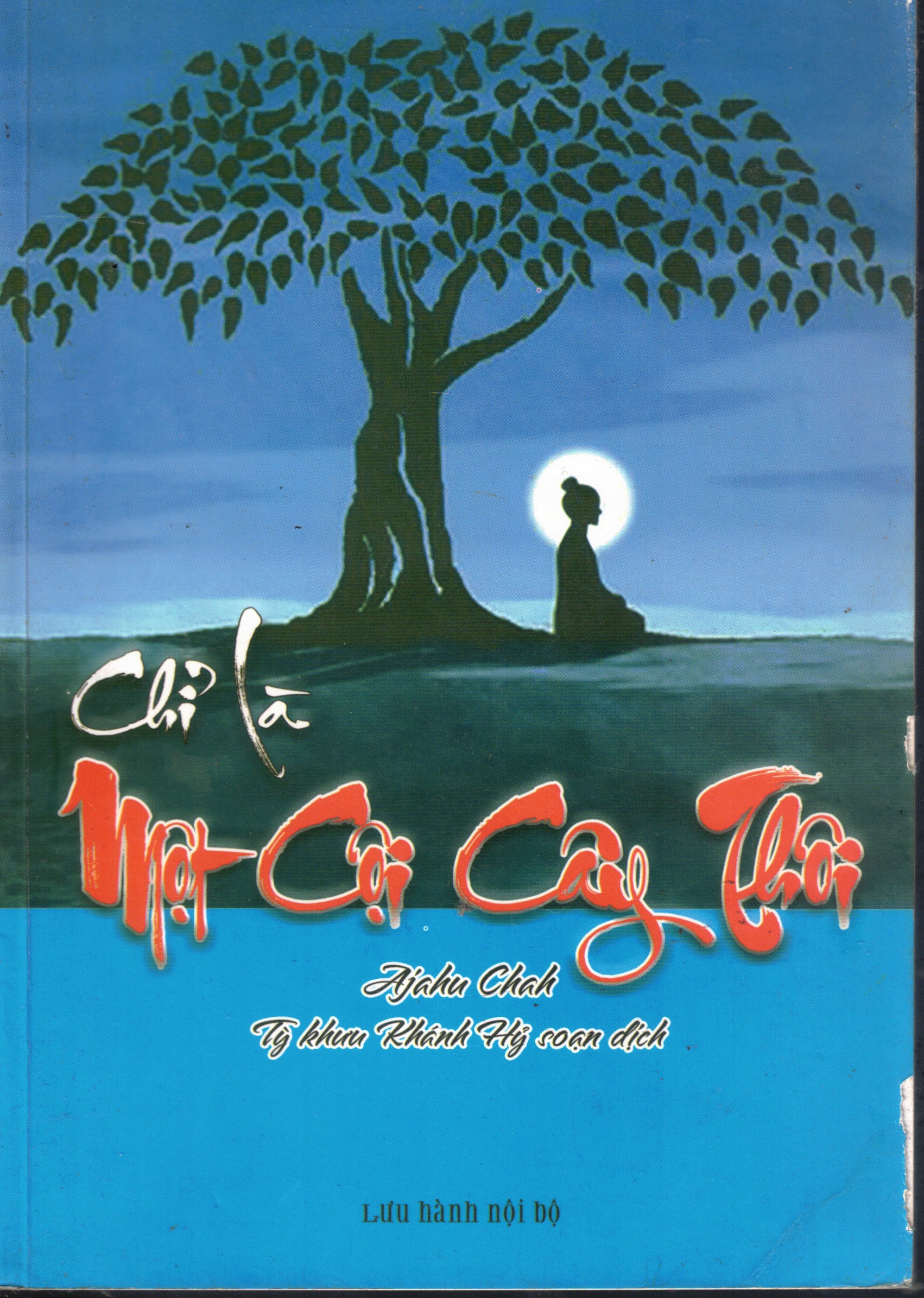 Cover of Chỉ Là Một Cội Cây Thôi