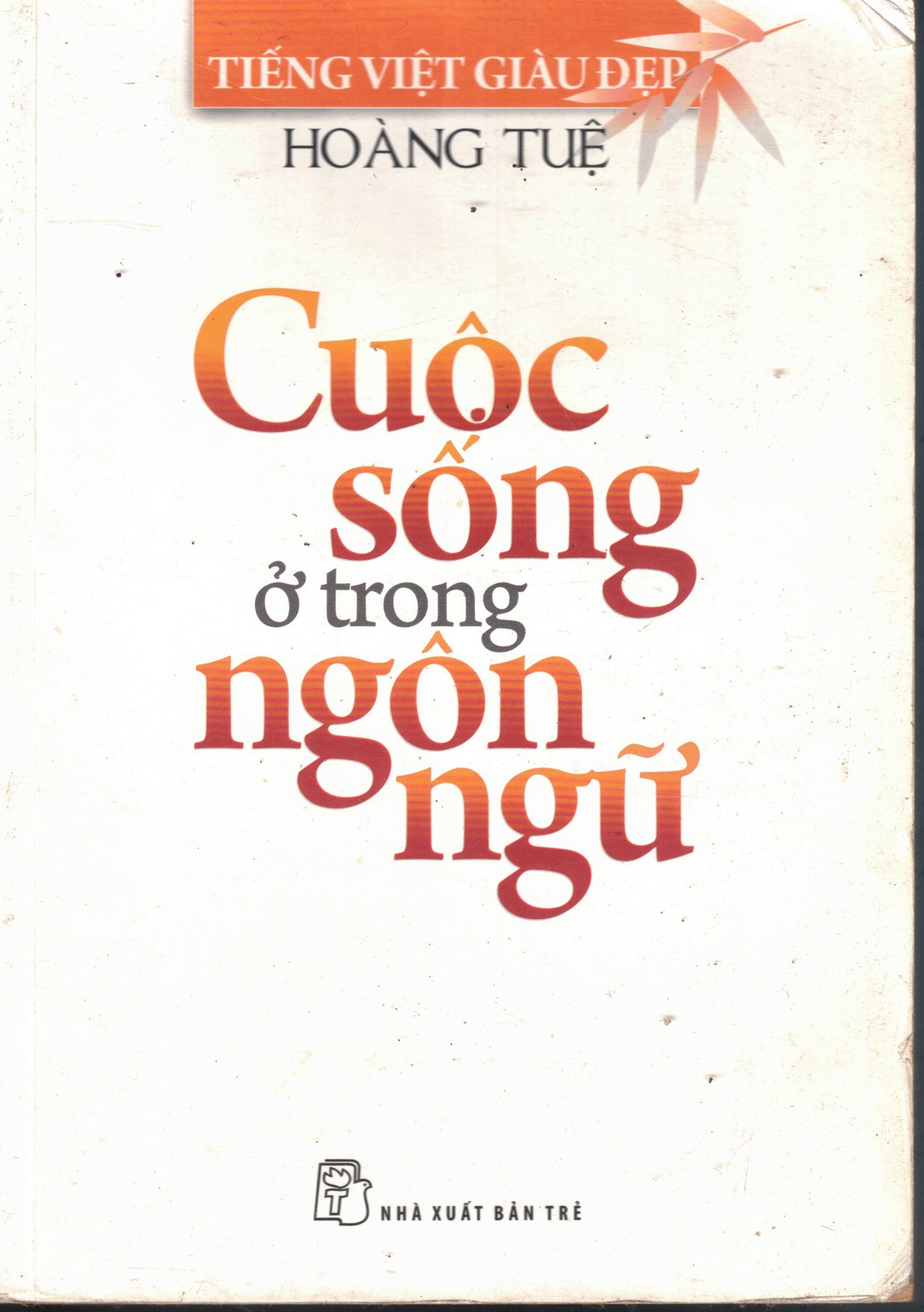 Cover of Cuộc Sống Ở Trong Ngôn Ngữ