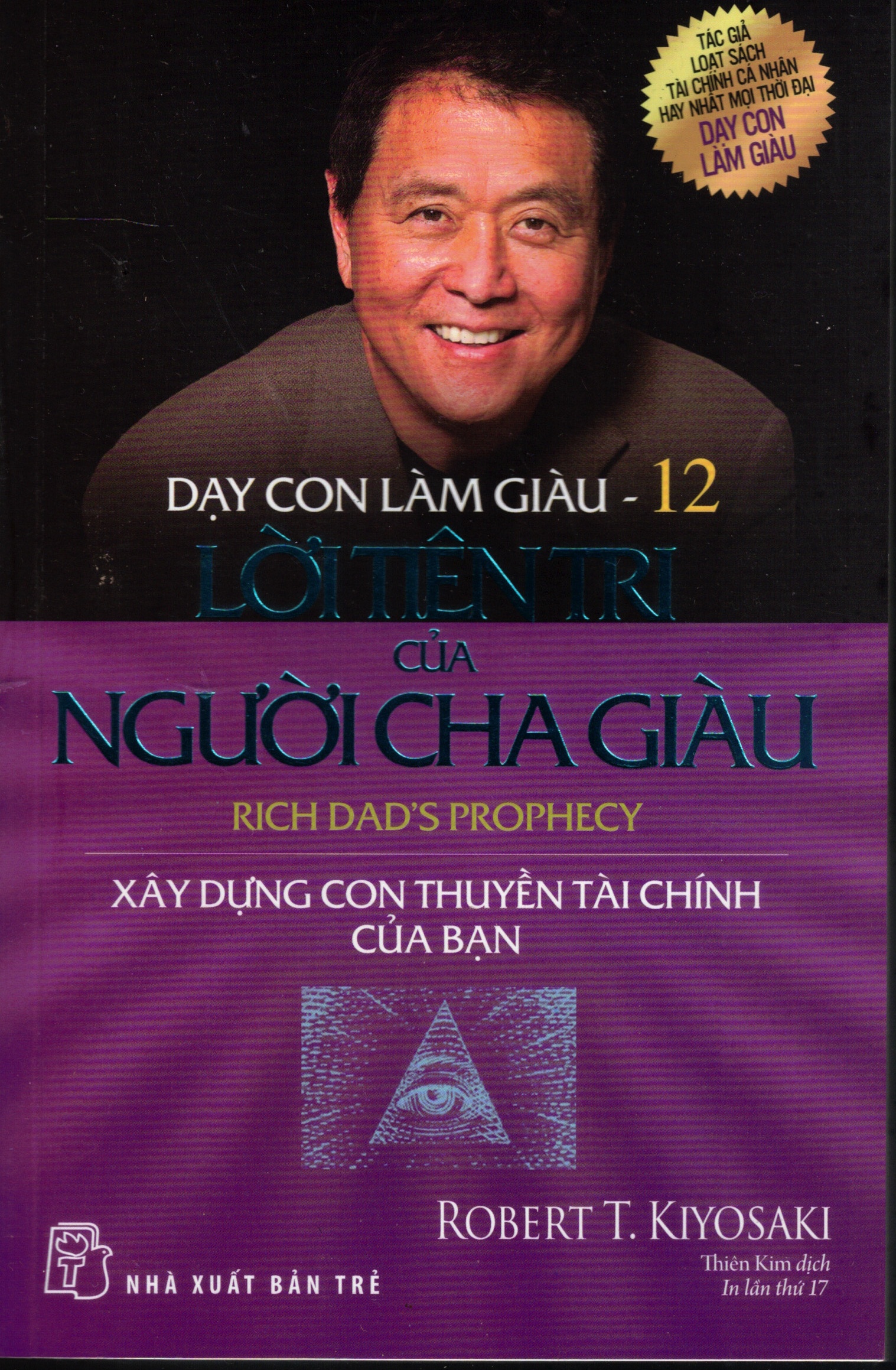 Cover of Dạy Con Làm Giàu - Tập 12: Lời Tiên Tri Của Người Cha Giàu - Rich Dad's Prophecy
