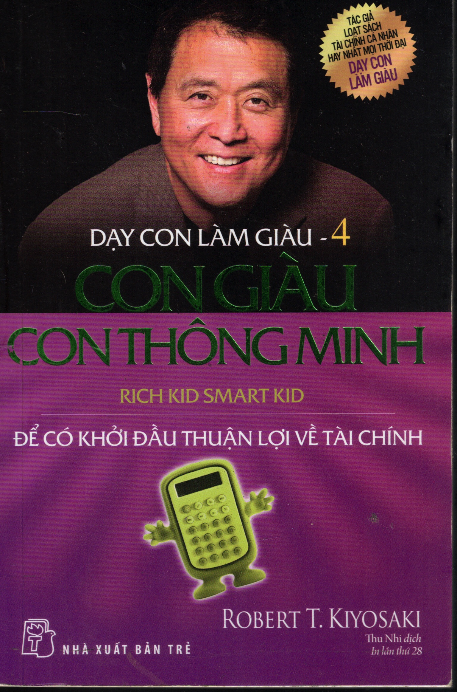 Cover of Dạy Con Làm Giàu - Tập 4: Con Giàu Con Thông Minh - Rich Kid Smart Kid