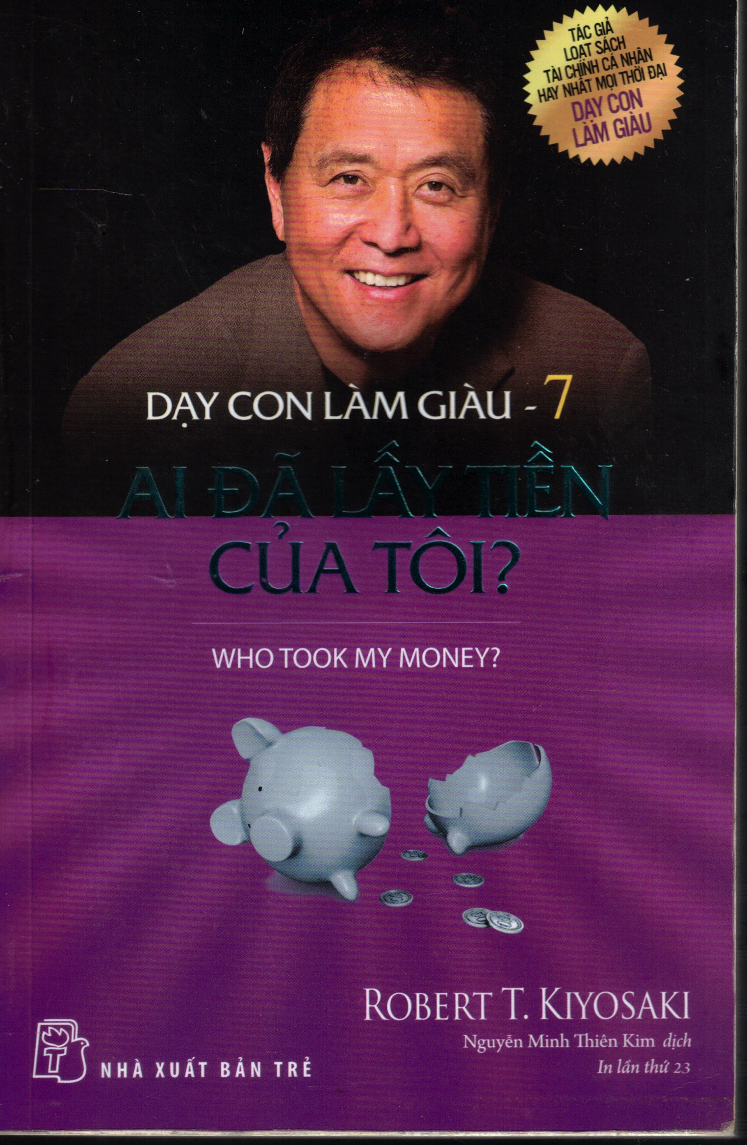 Cover of Dạy Con Làm Giàu - Tập 7: Ai Đã Lấy Tiền Của Tôi? - Who Took My Money?