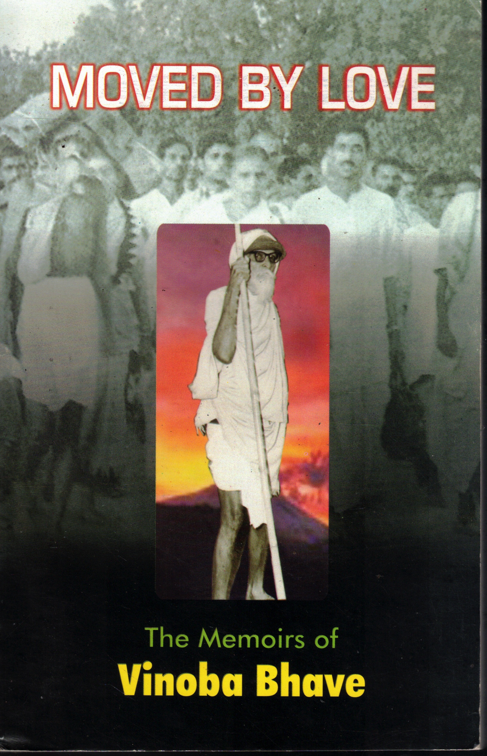 Cover of Moved By Love - The Memoirs of Vinoba Bhave