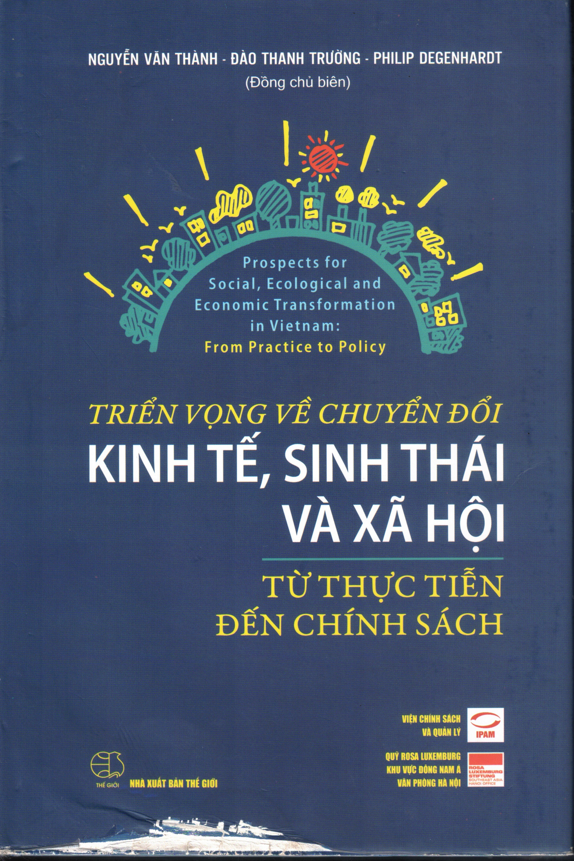 Cover of Triển Vọng Về Chuyển Đổi Kinh Tế, Sinh Thái Và Xã Hội - Từ Thực Tiễn Đến Chính Sách