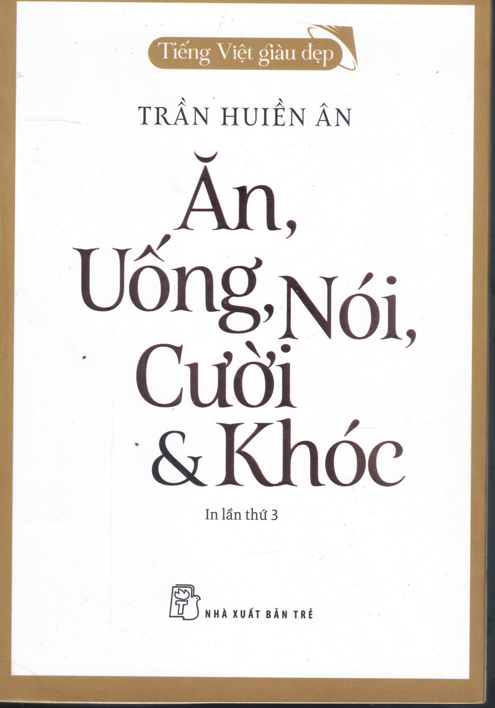 Cover of Ăn, Uống, Nói, Cười & Khóc