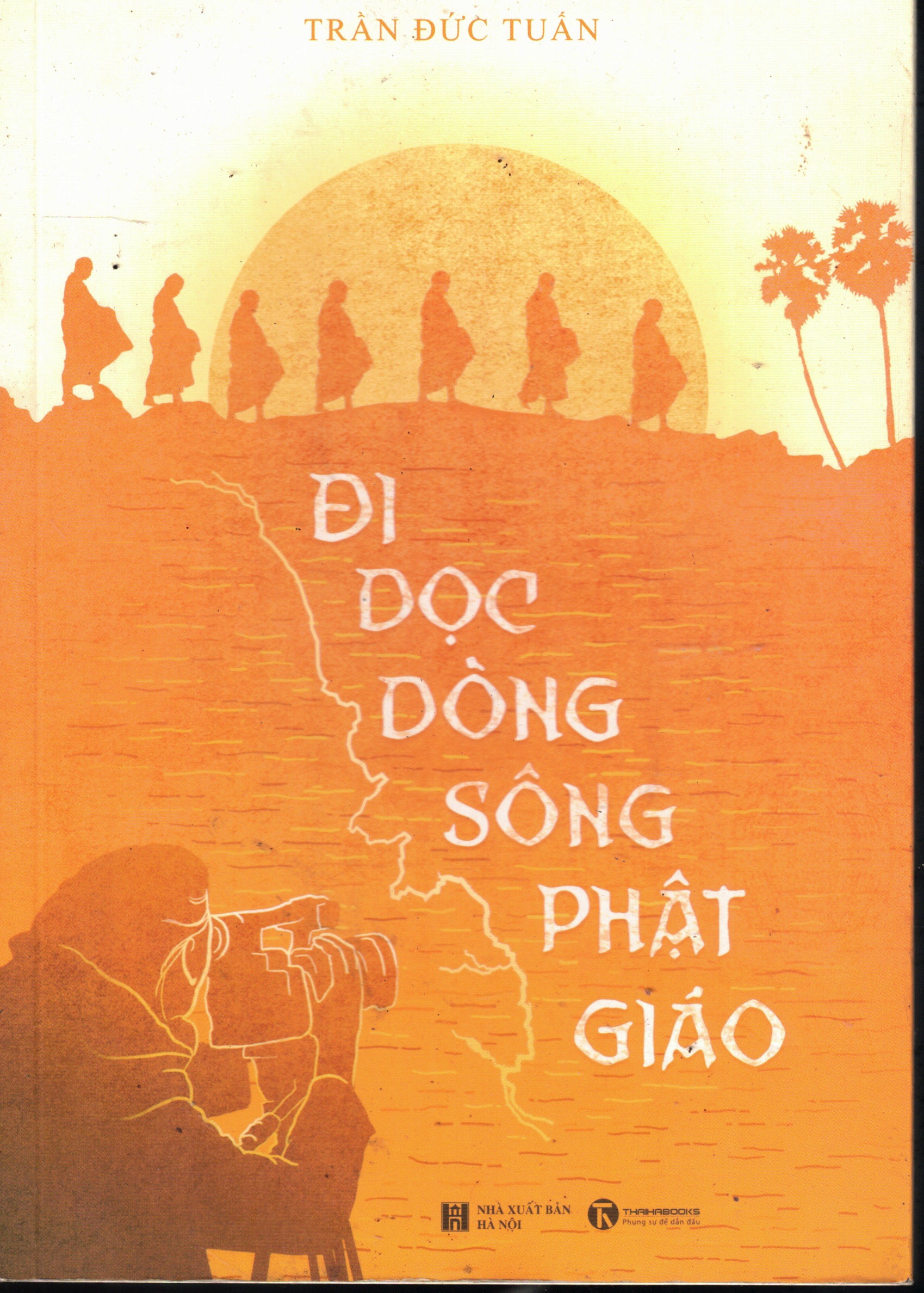 Cover of Đi Dọc Dòng Sông Phật Giáo