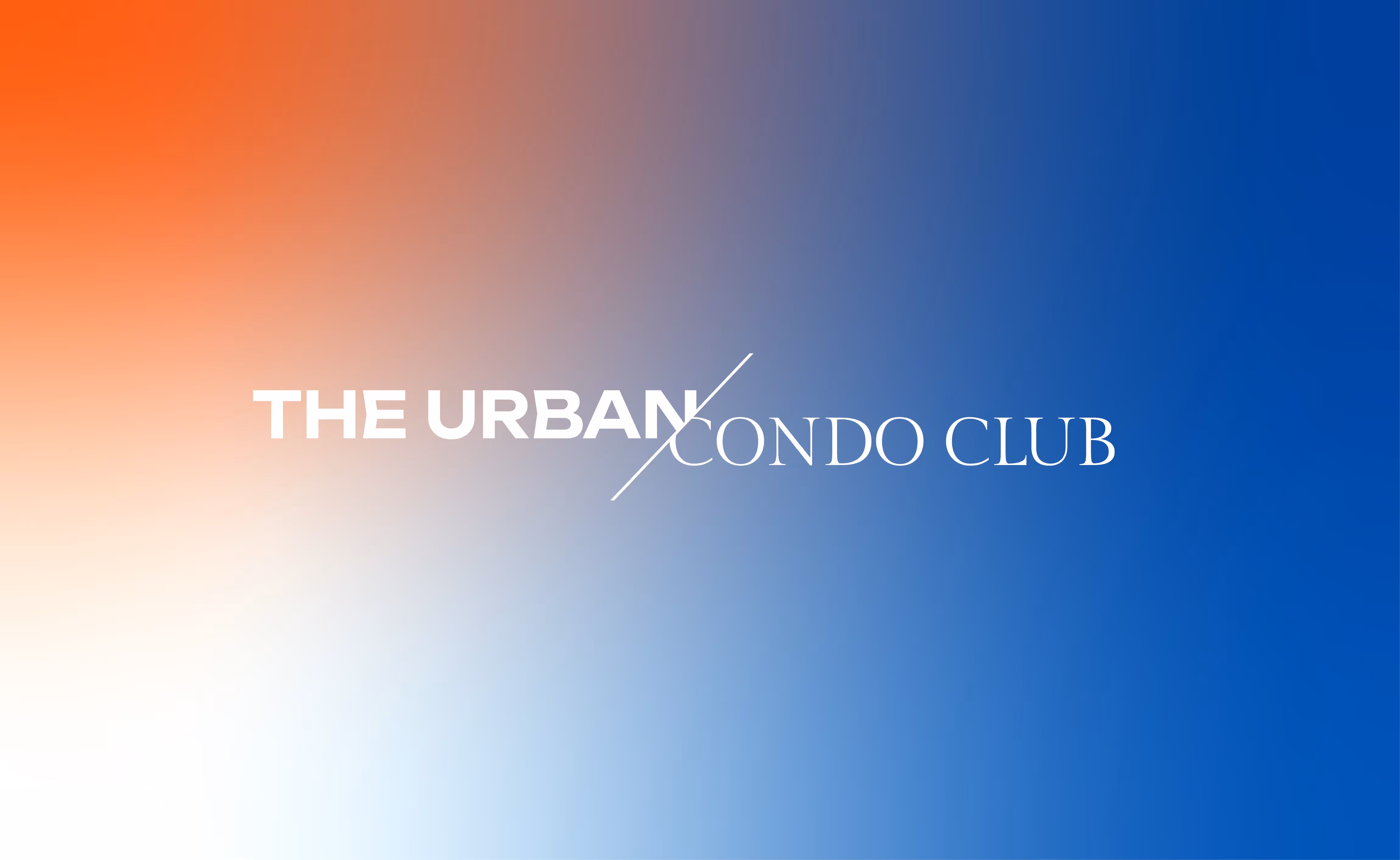Logo design 'THE URBAN CONDO CLUB' with a diagonal line separating 'URBAN' and 'CONDO CLUB' on an orange to blue gradient background.