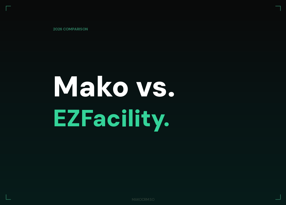 Mako vs EZFacility