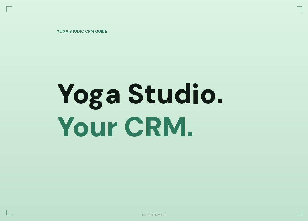 Yoga Studio CRM Software Guide